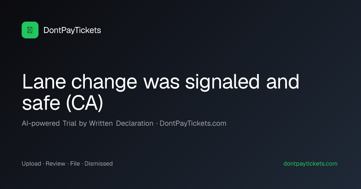 Lane change was signaled and safe (CA) · DontPayTickets