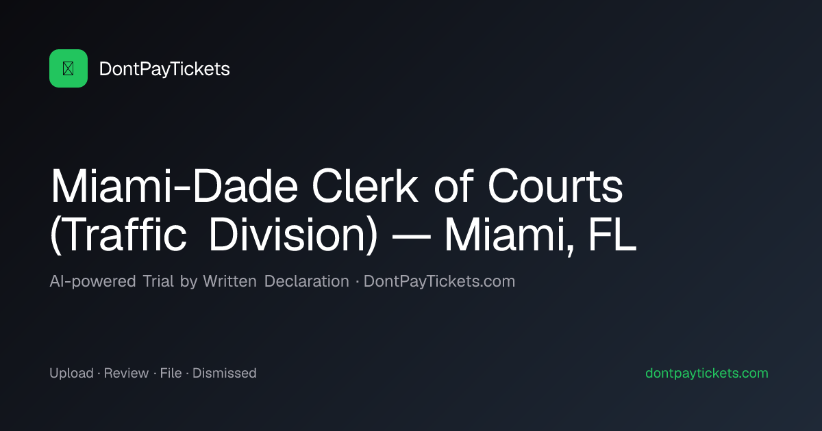 Miami-Dade Clerk of Courts (Traffic Division) — Miami, FL · DontPayTickets