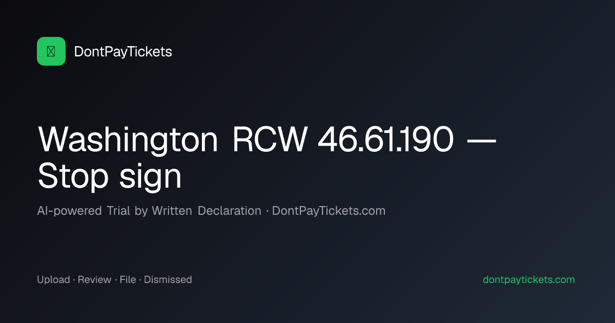 Washington RCW 46.61.190 — Stop sign · DontPayTickets